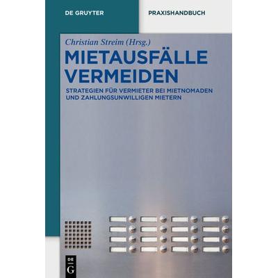 Mietausfälle vermeiden, Gebundene Ausgabe von Christian Streim, De Gruyter, 978-3-11-026175-2