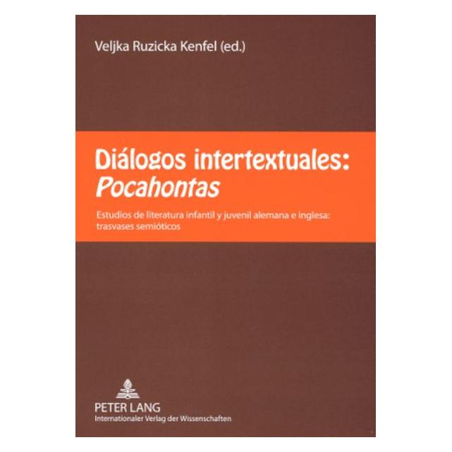 Peter Lang Diálogos intertextuales: Pocahontas (Spanisch, Softcover) (56031493)