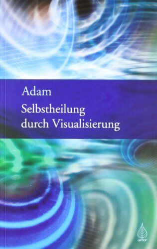 Adam - Selbstheilung durch Visualisierung - Preis vom 14.10.2026 23:07:16 h