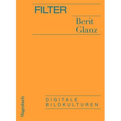 Filter, Taschenbuch von Berit Glanz, Wagenbach, K, 978-3-8031-3728-9