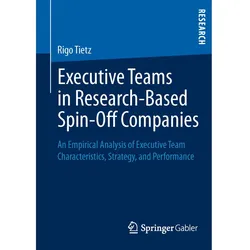 Executive Teams in Research-Based Spin-Off Companies, Fachbücher von Rigo Tietz