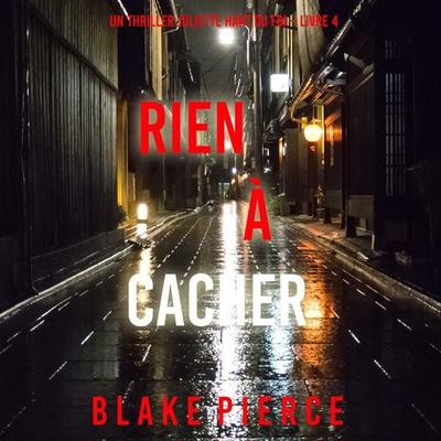 Rien à cacher (Un thriller Juliette Hart du FBI – Livre 4) - Blake Pierce, Audio, 9798341586338