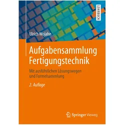 Aufgabensammlung Fertigungstechnik, Fachbücher von Ulrich Wojahn