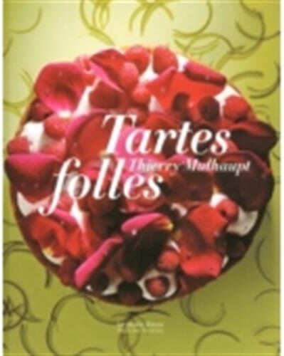 Thierry Mulhaupt - Tartes folles - Preis vom 30.09.2026 09:01:18 h