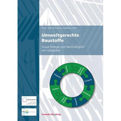 Umweltgerechte Baustoffe, Taschenbuch von , Fraunhofer IRB, 978-3-8167-8835-5