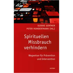 Spirituellen Missbrauch verhindern, Sachbücher von Peter Hundertmark, Ulrike Gentner