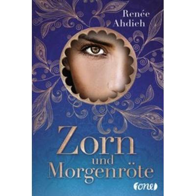 Zorn und Morgenröte, Taschenbuch von Renée Ahdieh, ONE