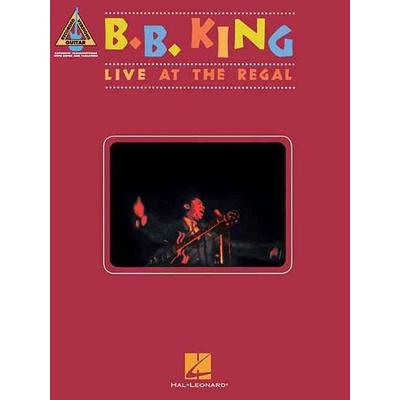 B.B. King - Live at the Regal Guitar Recorded Versions Songbook with Note-For-Note Guitar Tab and Standard Notation Blues Guitar Sheet Music Featuring