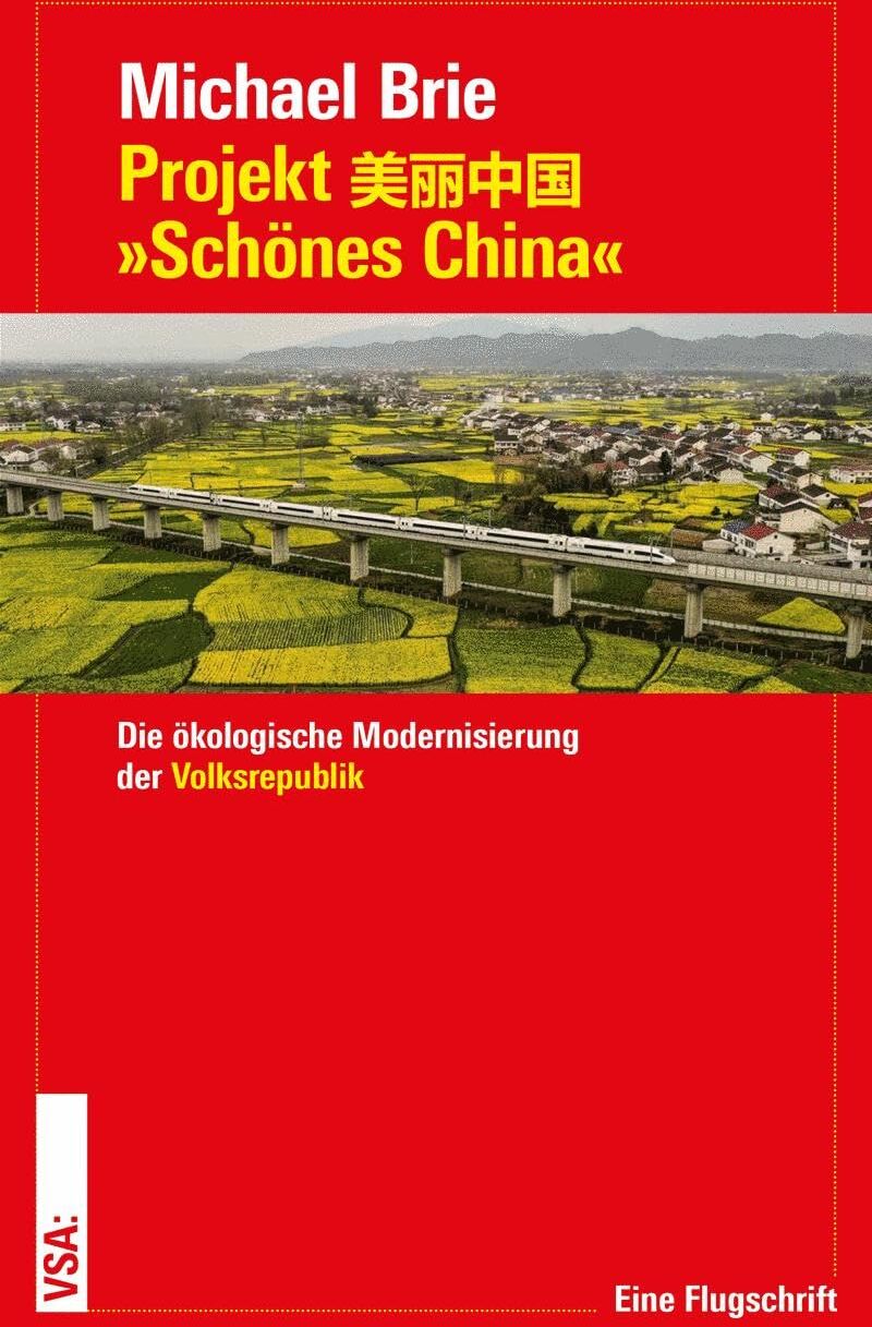 Projekt »Schönes China«: Die ökologische Modernisierung der Volksrepublik - Preis vom 09.10.2026 07:28:09 h