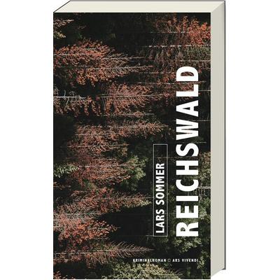 Reichswald, Taschenbuch von Lars Sommer, Ars Vivendi, 978-3-7472-0522-8