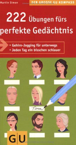 Martin Simon - 222 Übungen fürs perfekte Gedächtnis: Gehirn-Jogging für unterwegs. Jeden Tag ein bisschen schlauer (Große GU Kompasse) - Preis vom 30.09.2026 09:01:18 h