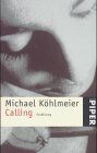 Michael Köhlmeier - Calling - Preis vom 09.10.2026 07:28:09 h