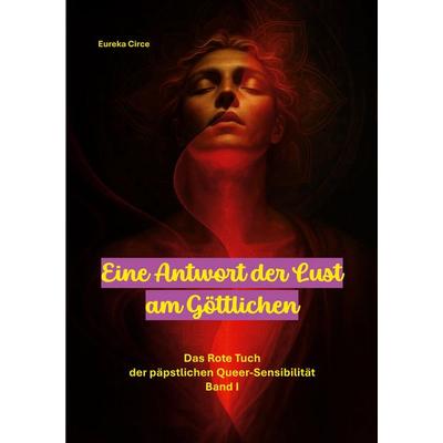Eine Antwort der Lust am Göttlichen, Taschenbuch von , BoD – Books on Demand, 978-3-695-12617-0