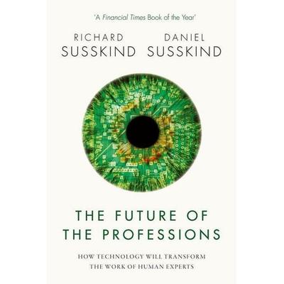 Susskind, R: Future of the Professions, Taschenbuch von Richard Susskind,Daniel Susskind, Oxford University Press