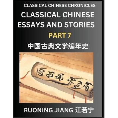Classical Chinese Essays and Stories (Part 7)- Classical Chinese Chronicles, Reading Interesting Wen Yan Wen Classical Style of Writing with Short
