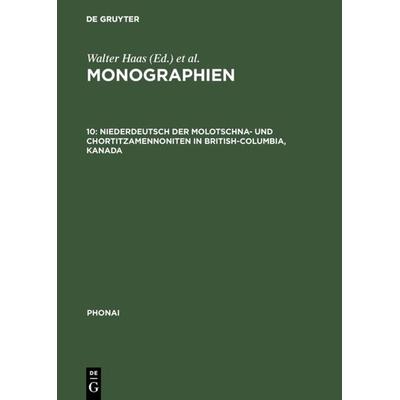 Niederdeutsch der Molotschna- und Chortitzamennoniten in British-Columbia, Kanada, Gebundene Ausgabe von , De Gruyter, 978-3-484-23006-4
