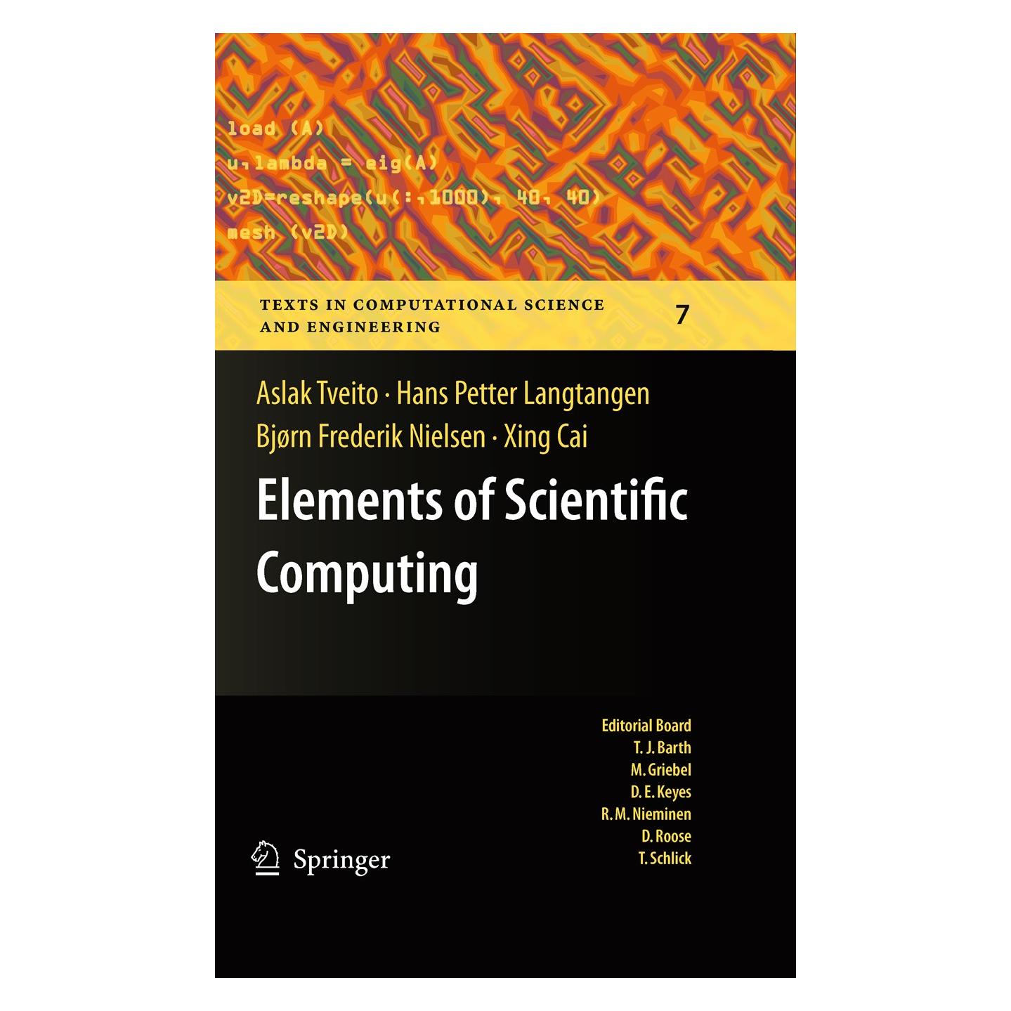 Springer Elements of Scientific Computing (Englisch, Hardcover, Aslak Tveito, Bjørn Frederik Nielsen, Hans Petter Langtangen, Xing Cai) (9783642112980)