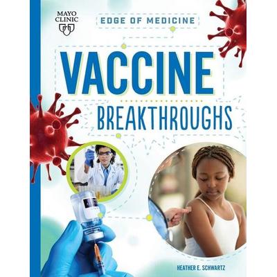 Vaccine Breakthroughs, Taschenbuch von Heather E. Schwartz, Ingram Publishers Services, 978-1-945564-73-4