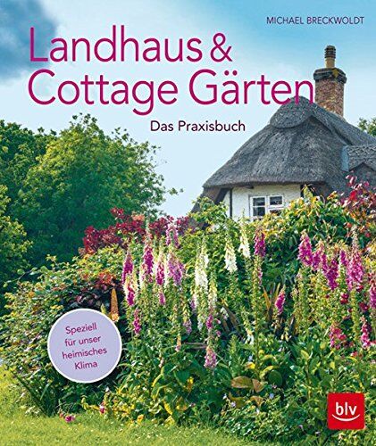 Michael Breckwoldt - Landhaus- und Cottagegärten: Das Praxisbuch - Preis vom 30.09.2026 22:30:23 h