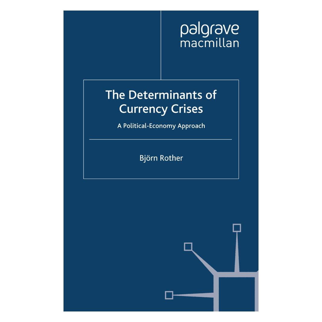 Springer The Determinants of Currency Crises (Englisch, Softcover, B. Rother) (55838654)