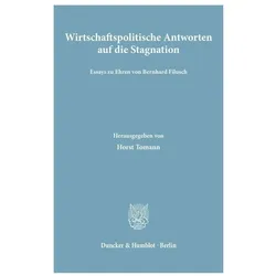 Wirtschaftspolitische Antworten auf die Stagnation., Fachbücher von Horst Tomann