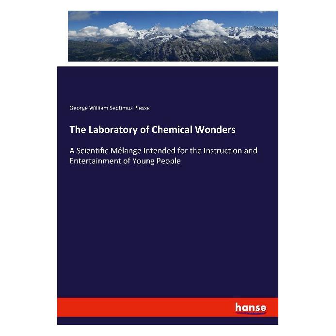 Hansebooks The Laboratory of Chemical Wonders (Englisch, Softcover, George William Septimus Piesse) (56163765)