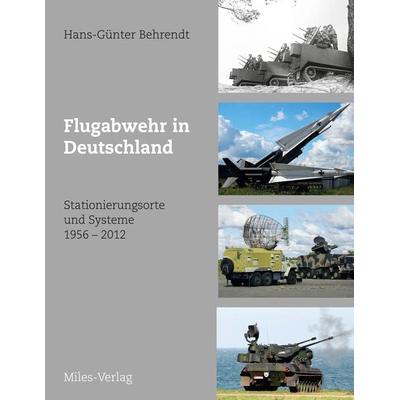 Flugabwehr in Deutschland, Paperback von Hans-Günter Behrendt, Miles-Verlag, 978-3-96776-014-9