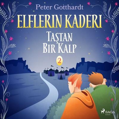 Elflerin Kaderi 2: Taştan Bir Kalp - Peter Gotthardt, Audio, 9788726255256