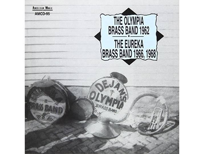 Olympia Brass Band & The Eureka Brass Band - 1962 - 1968