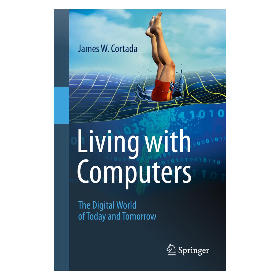 Springer Living with Computers (Englisch, Softcover, James W. Cortada) (56111212)