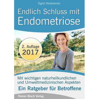 Endlich Schluss mit Endometriose, Taschenbuch von Sigrid Nesterenko, Bloch, Rainer
