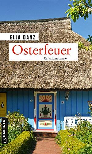 Ella Danz - Osterfeuer: Kriminalroman (Hauptkommissar Georg Angermüller) (Kriminalromane im GMEINER-Verlag) - Preis vom 09.10.2026 07:28:09 h