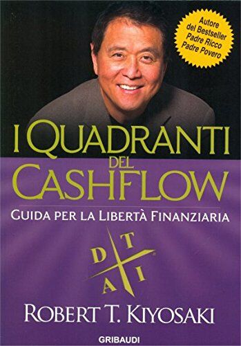 Kiyosaki, Robert T. - I quadranti del cashflow. Guida per la libertà finanziaria - Preis vom 13.10.2026 11:25:28 h