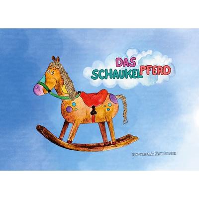 Das Schaukelpferd, Taschenbuch von Christina Schörghofer, BoD – Books on Demand, 978-3-8192-5054-5