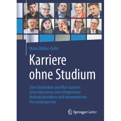 Karriere ohne Studium, Gebundene Ausgabe von Mario Müller-Dofel, Springer Fachmedien Wiesbaden GmbH, 978-3-658-04779-5