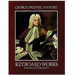 Keyboard Works for Solo Instrument, Sachbücher von George Frideric Handel