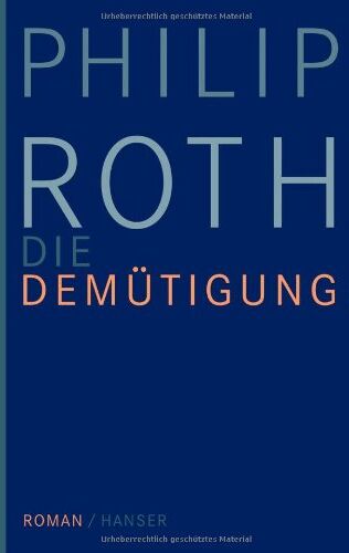 Philip Roth - Die Demütigung: Roman - Preis vom 09.10.2026 07:28:09 h