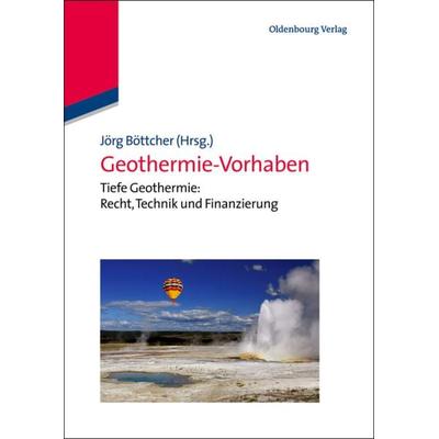 Geothermie-Vorhaben, Gebundene Ausgabe von , De Gruyter Oldenbourg, 978-3-486-71712-9