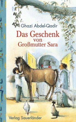 Ghazi Abdel-Qadir - Das Geschenk von Großmutter Sara - Preis vom 07.10.2026 11:45:10 h