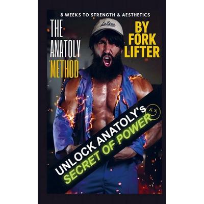 The Anatoly Method, Taschenbuch von Fork Lifter, Knowledge Flow, 978-94-038-5008-5