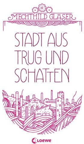 Mechthild Gläser - Stadt aus Trug und Schatten - Preis vom 09.10.2026 07:28:09 h