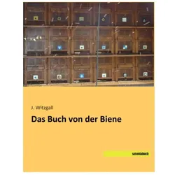 Das Buch von der Biene, Ratgeber von J. Witzgall