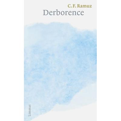 Derborence, Gebundene Ausgabe von Charles Ferdinand Ramuz, Limmat, 978-3-85791-439-3