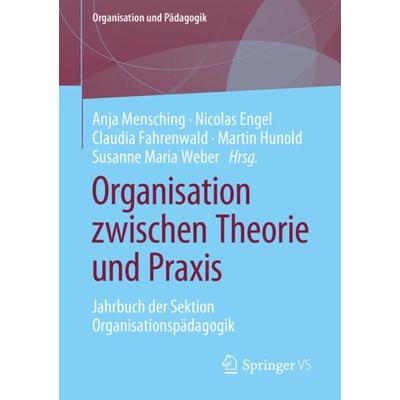 Organisation zwischen Theorie und Praxis, Taschenbuch von , Springer Fachmedien Wiesbaden GmbH, 978-3-658-39689-3