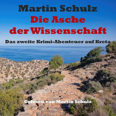 Die Asche der Wissenschaft - Martin Schulz, Audio, 9783691499834
