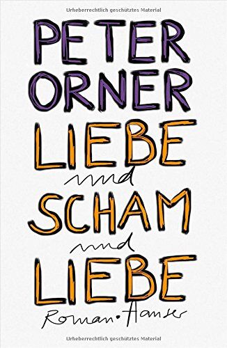 Peter Orner - Liebe und Scham und Liebe: Roman - Preis vom 01.10.2026 17:08:56 h