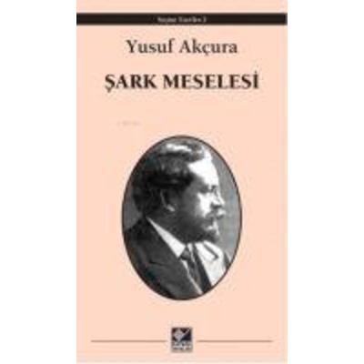 Sark Meselesi, Taschenbuch von Yusuf Akcura, Kaynak Yayinlari