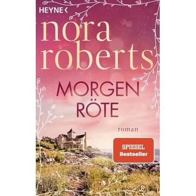 Morgenröte, Taschenbuch von Nora Roberts, Heyne