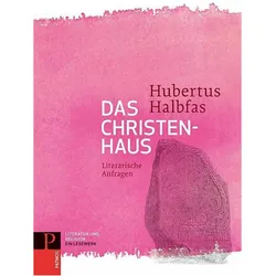 Literatur und Religion 01. Das Christenhaus, Fachbücher von Hubertus Halbfas