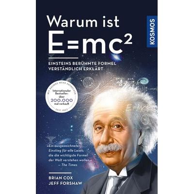 Warum ist E = mc²?, Taschenbuch von Brian Cox,Jeff Forshaw, Kosmos, 978-3-440-18596-4